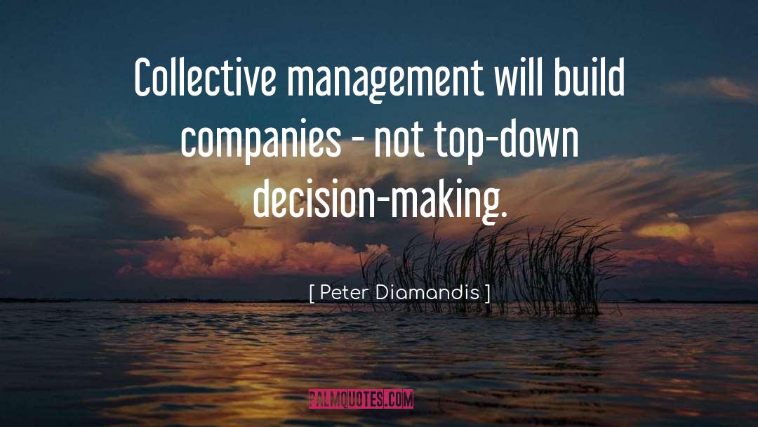 Decision Making quotes by Peter Diamandis