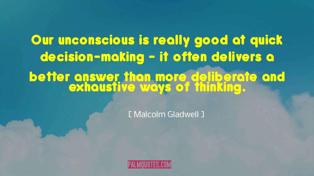 Decision Making quotes by Malcolm Gladwell