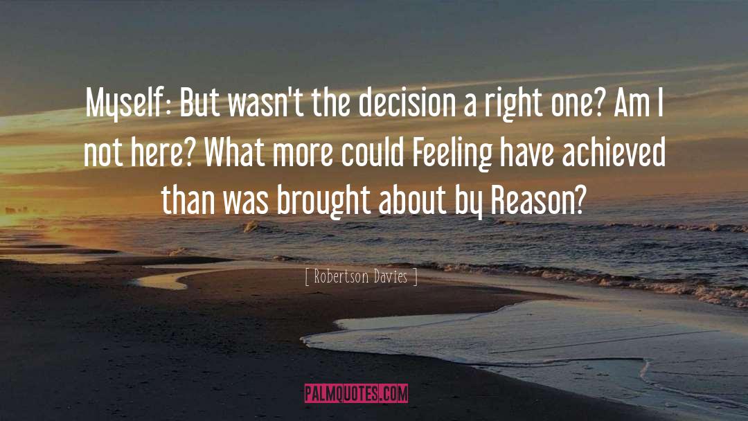 Decision Makingsion quotes by Robertson Davies