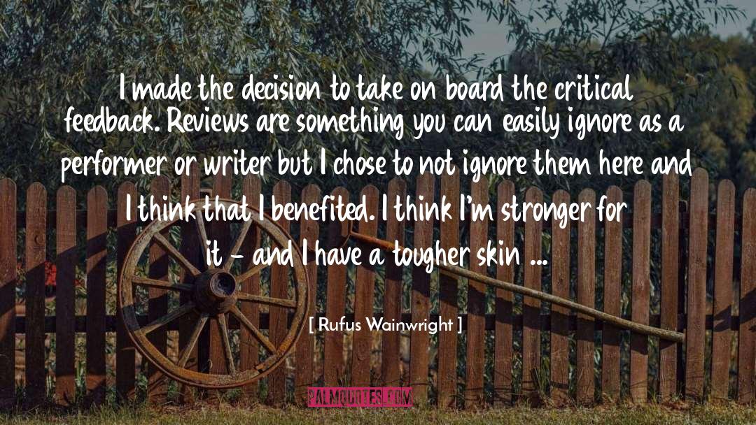 Decision quotes by Rufus Wainwright