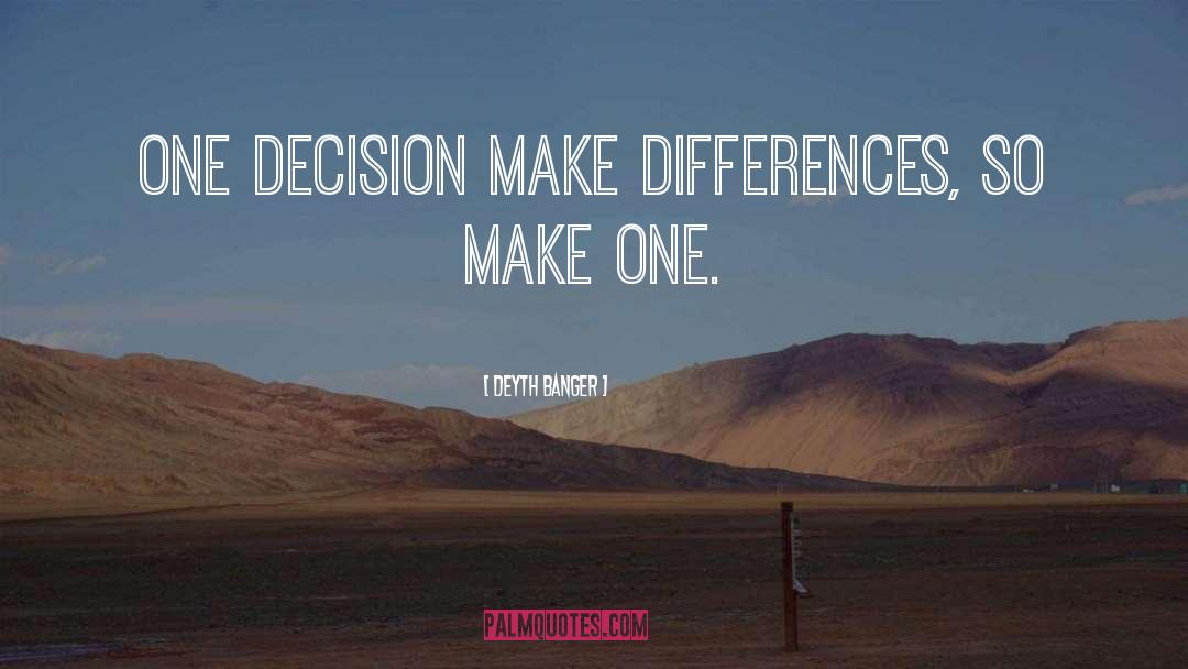 Decision quotes by Deyth Banger