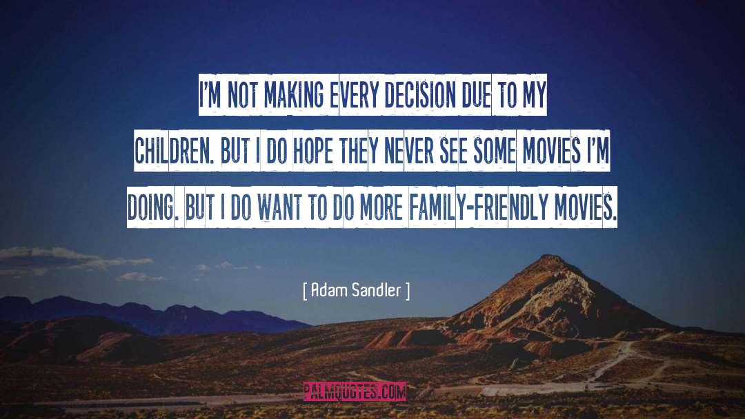 Decision quotes by Adam Sandler