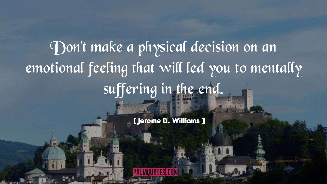 Decision quotes by Jerome D. Williams
