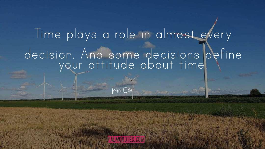 Decision quotes by John Cale