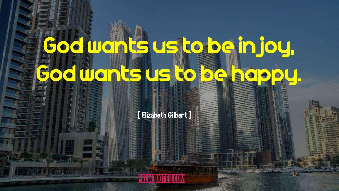 Decision To Be Happy quotes by Elizabeth Gilbert