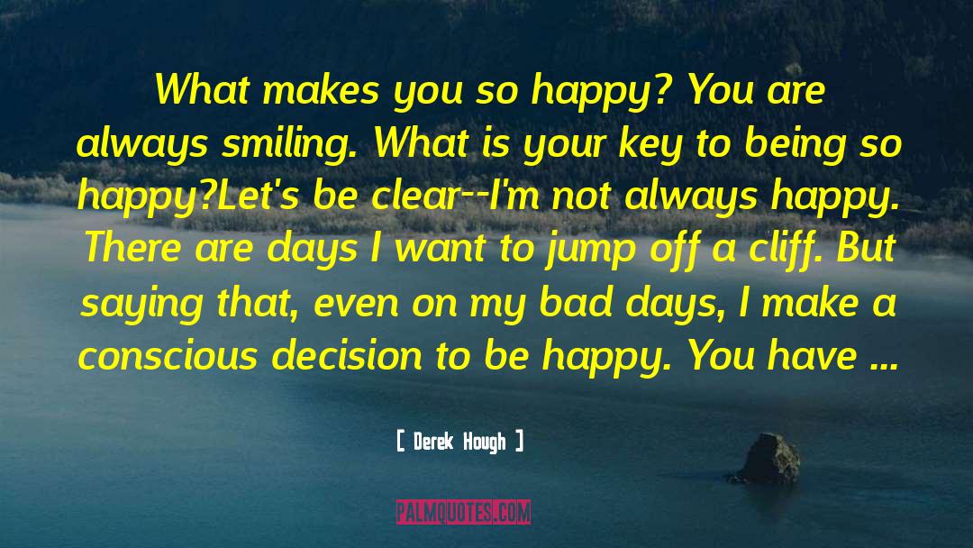 Decision To Be Happy quotes by Derek Hough