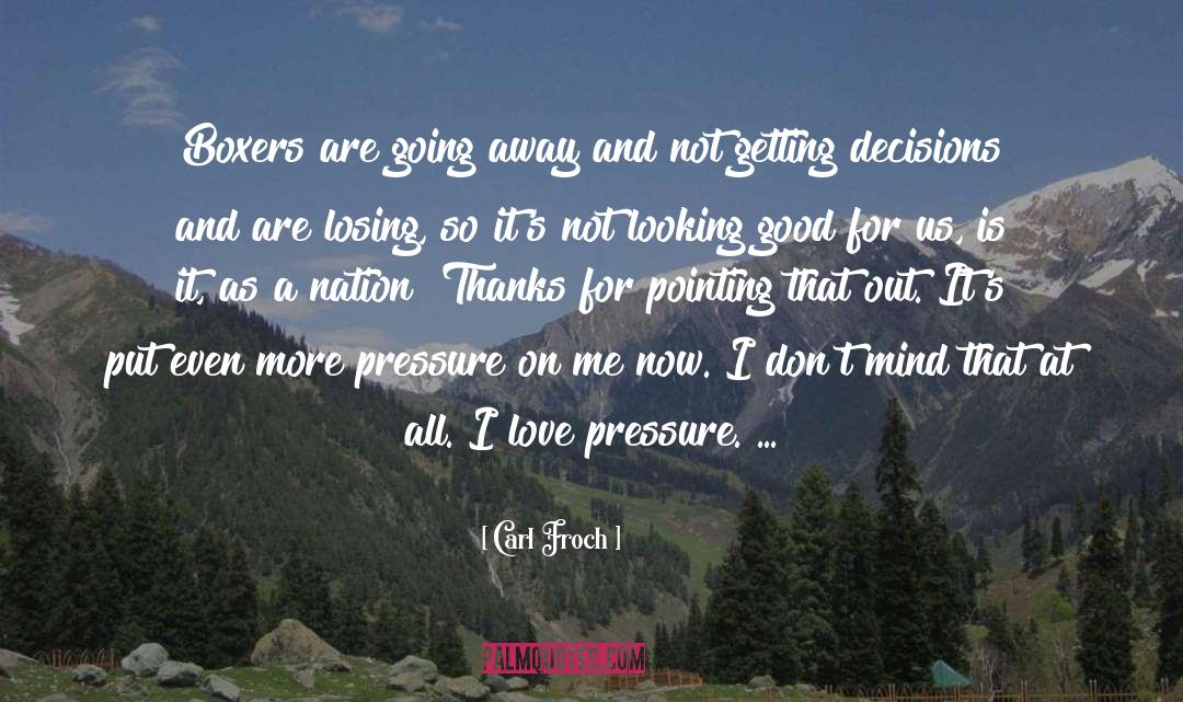 Decisions And Actiions quotes by Carl Froch