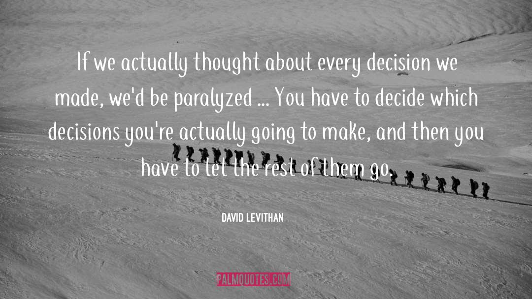 Decisions Inspirational quotes by David Levithan