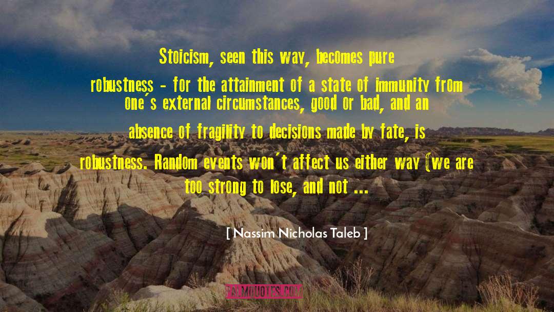 Decisions Made quotes by Nassim Nicholas Taleb