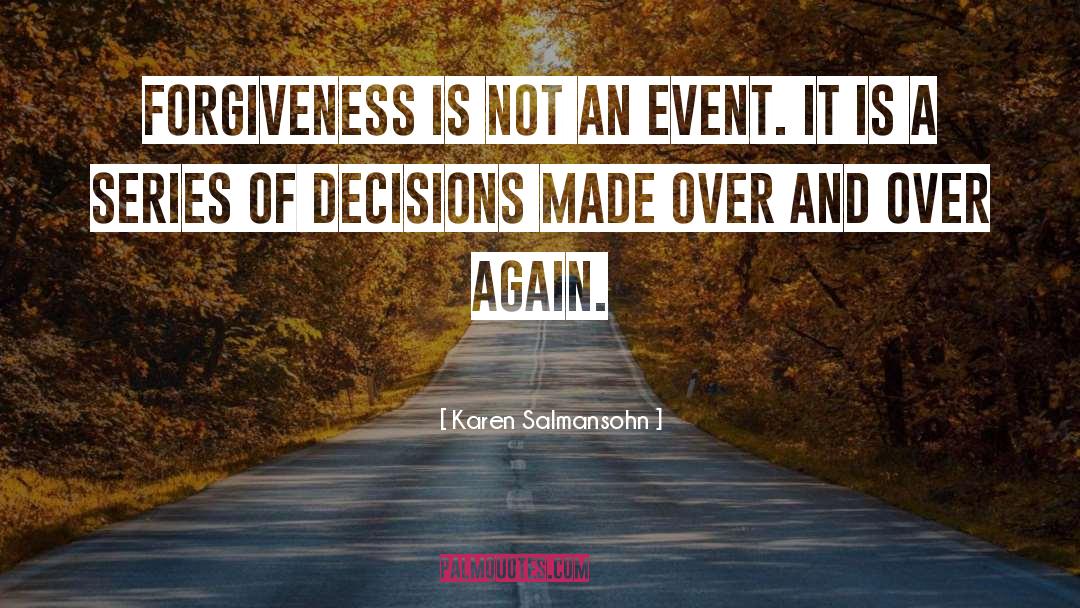 Decisions Made quotes by Karen Salmansohn