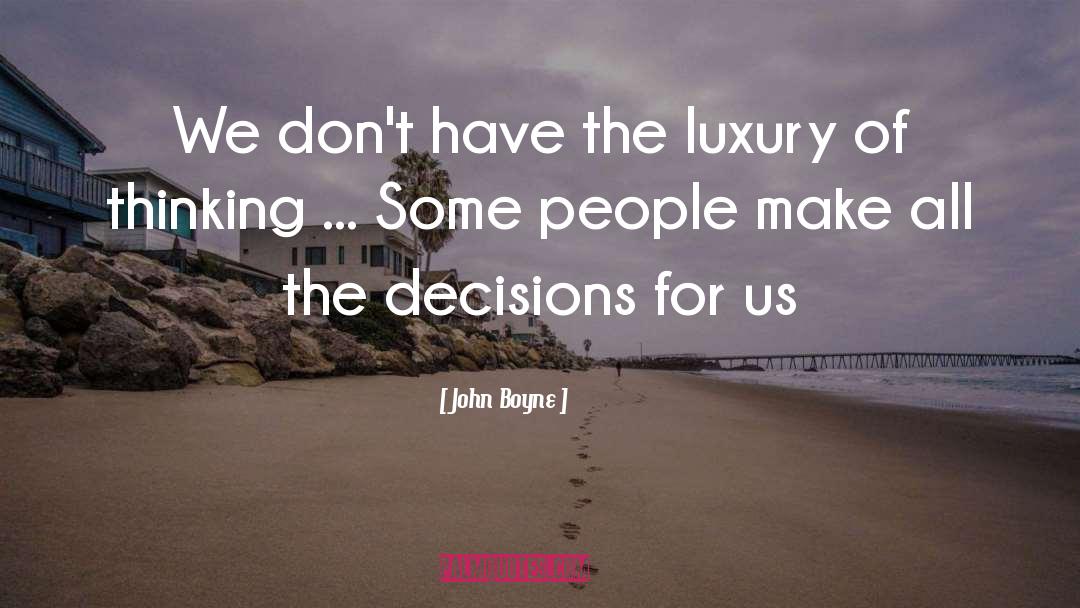 Decisions quotes by John Boyne