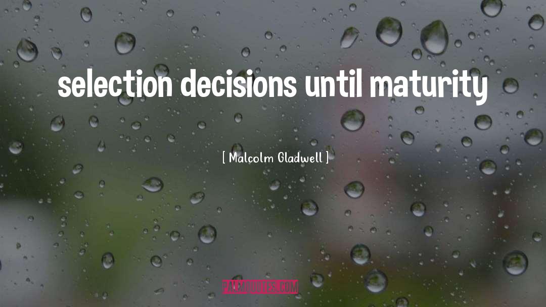 Decisions quotes by Malcolm Gladwell