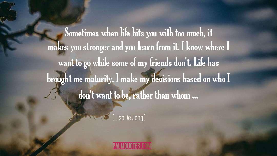 Decisions quotes by Lisa De Jong