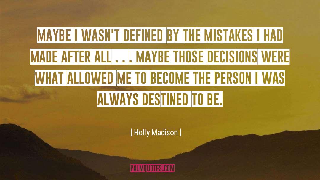 Decisions quotes by Holly Madison