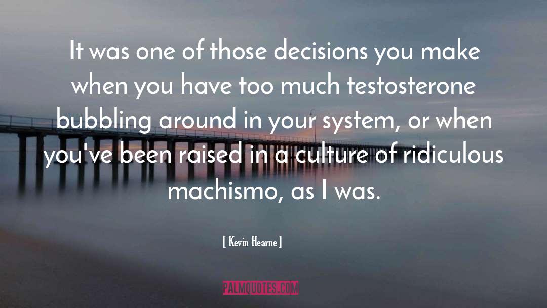 Decisions You Make quotes by Kevin Hearne