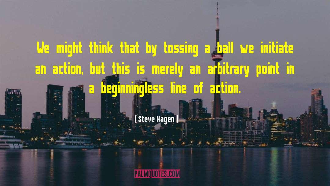 Decisive Action quotes by Steve Hagen