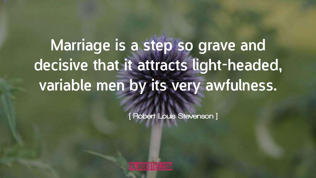Decisive quotes by Robert Louis Stevenson