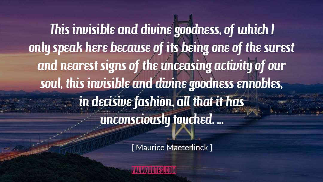 Decisive quotes by Maurice Maeterlinck