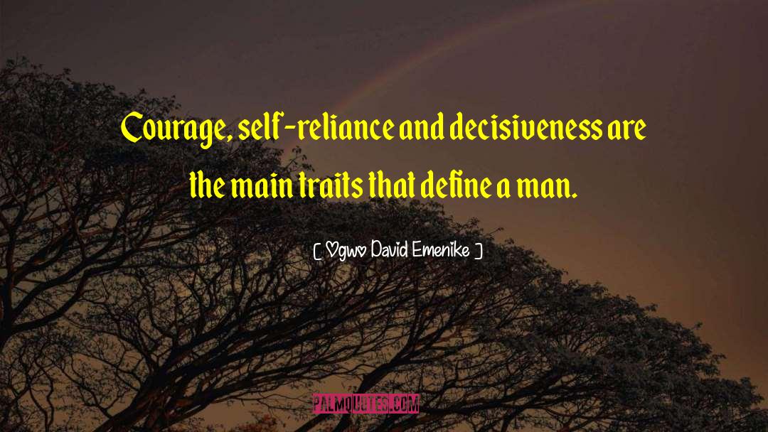 Decisiveness quotes by Ogwo David Emenike