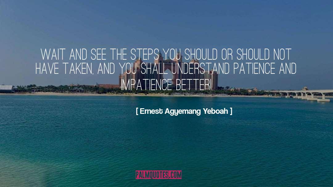 Decisiveness quotes by Ernest Agyemang Yeboah