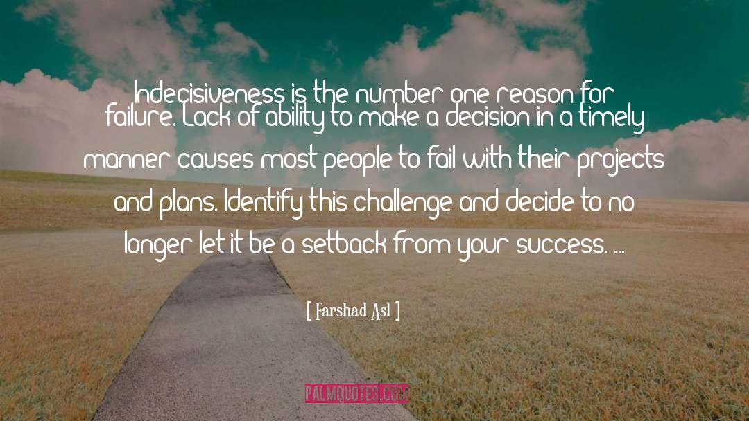 Decisiveness quotes by Farshad Asl