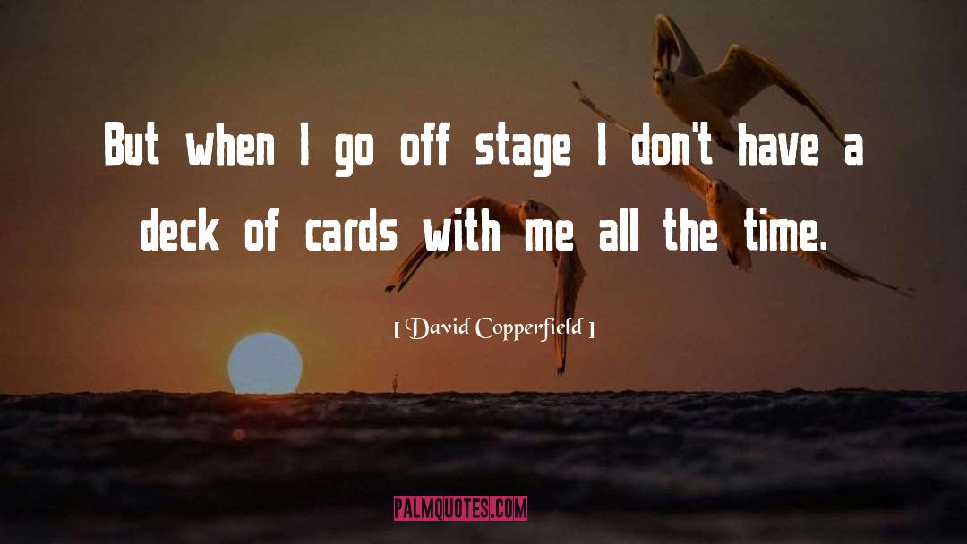 Deck Of Cards quotes by David Copperfield