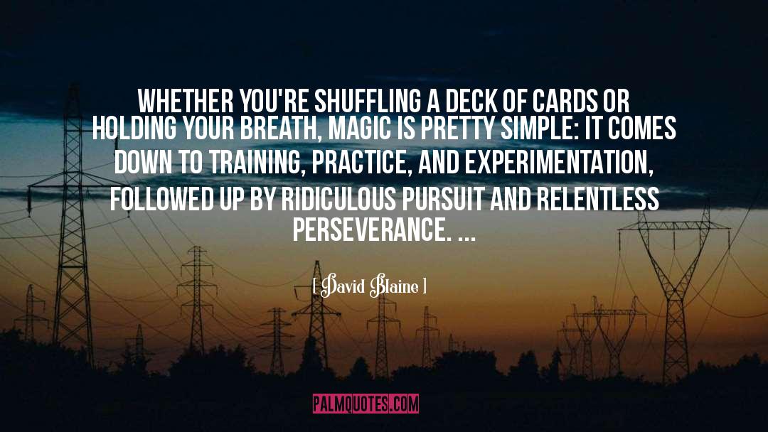 Deck Of Cards quotes by David Blaine