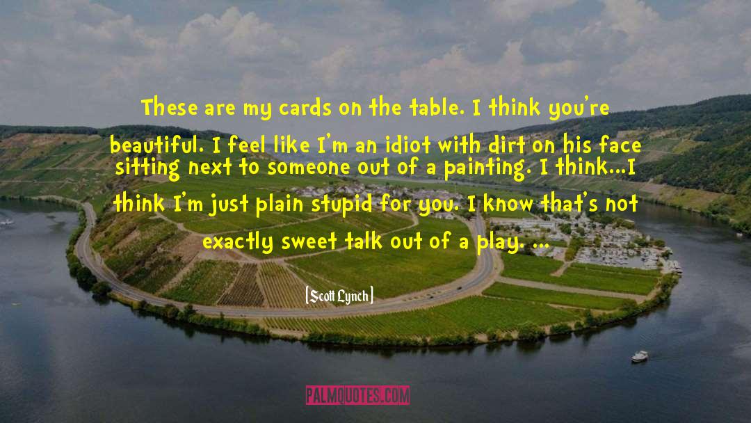Deck Of Cards quotes by Scott Lynch