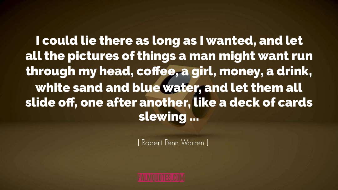 Deck Of Cards quotes by Robert Penn Warren