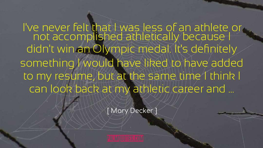 Decker quotes by Mary Decker