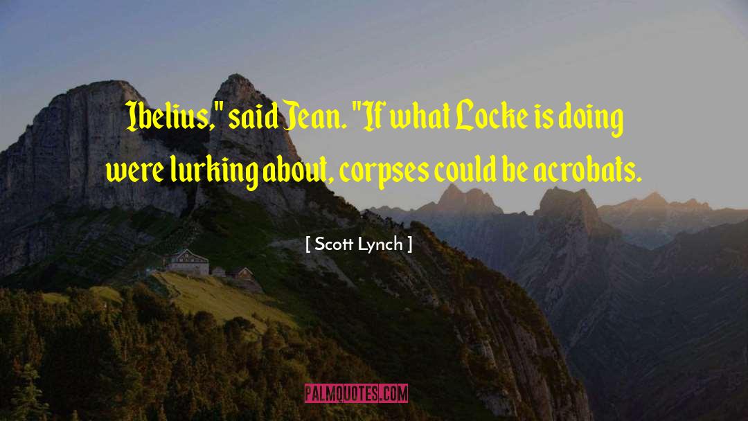 Declan Lynch quotes by Scott Lynch