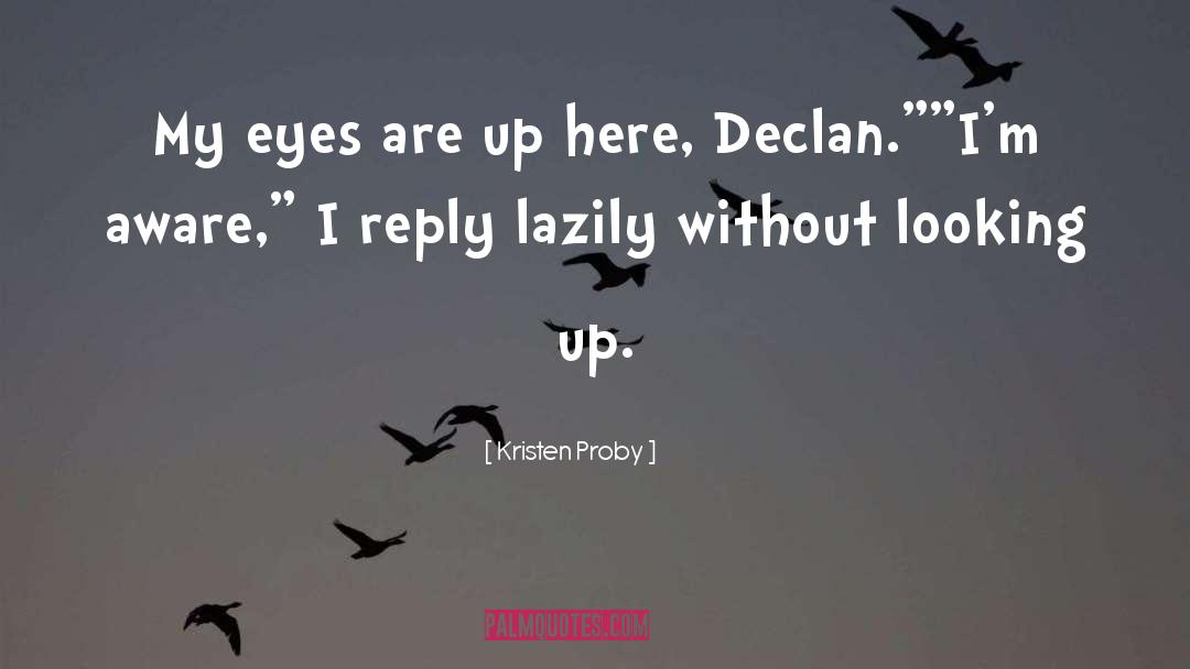 Declan quotes by Kristen Proby