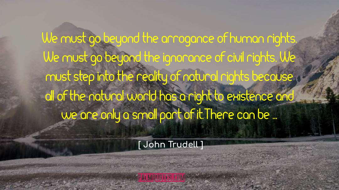 Declaration Of Human Rights quotes by John Trudell