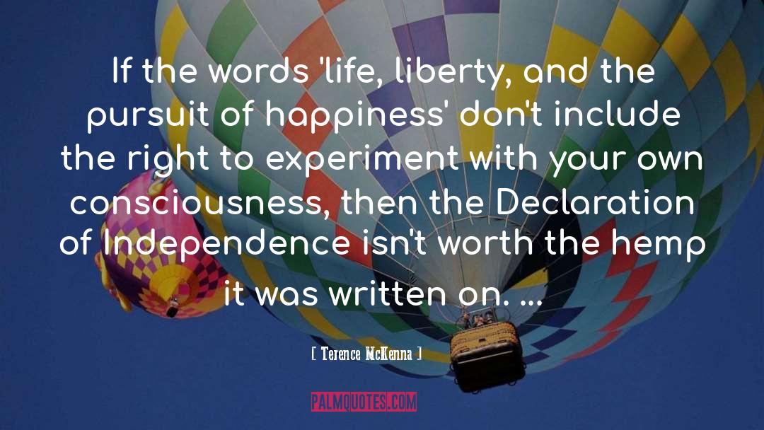 Declaration Of Independence quotes by Terence McKenna