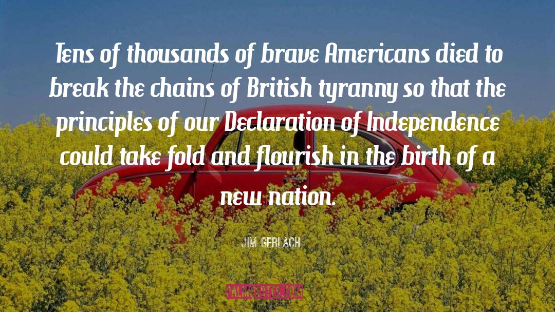 Declaration Of Independence quotes by Jim Gerlach