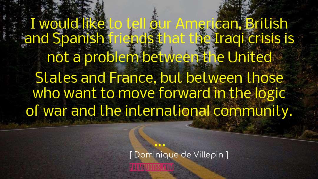 Declaration Of War quotes by Dominique De Villepin