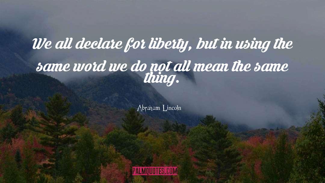 Declare quotes by Abraham Lincoln