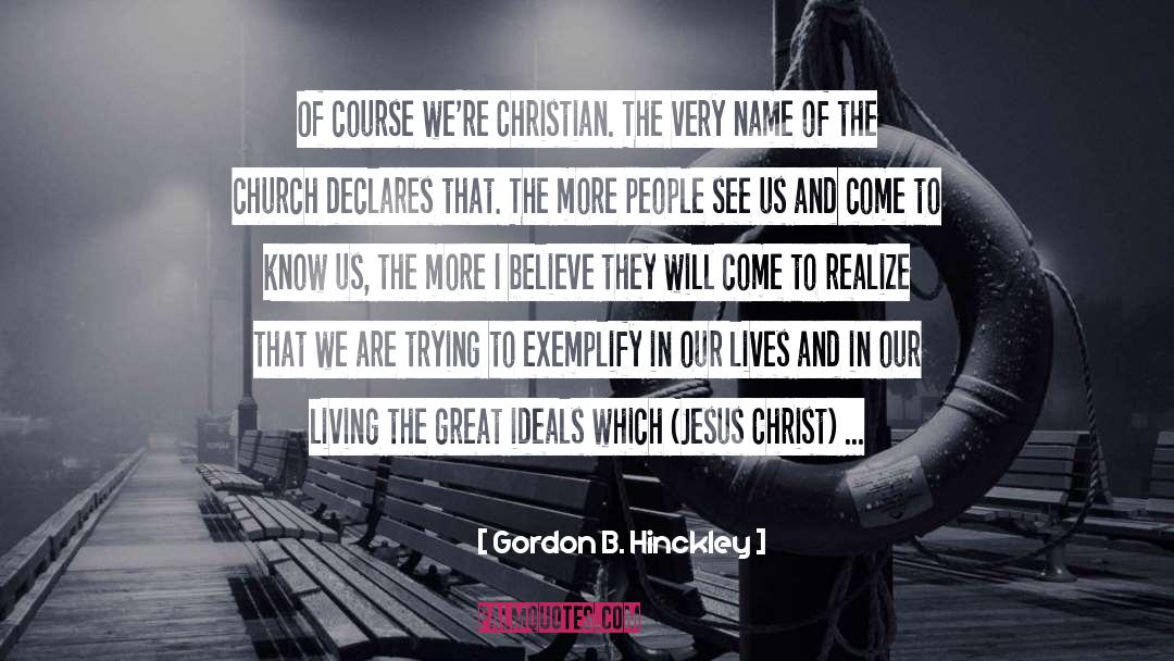 Declares quotes by Gordon B. Hinckley