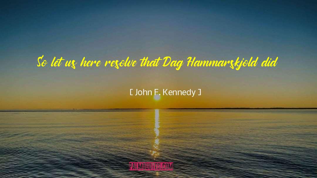 Declaring War quotes by John F. Kennedy