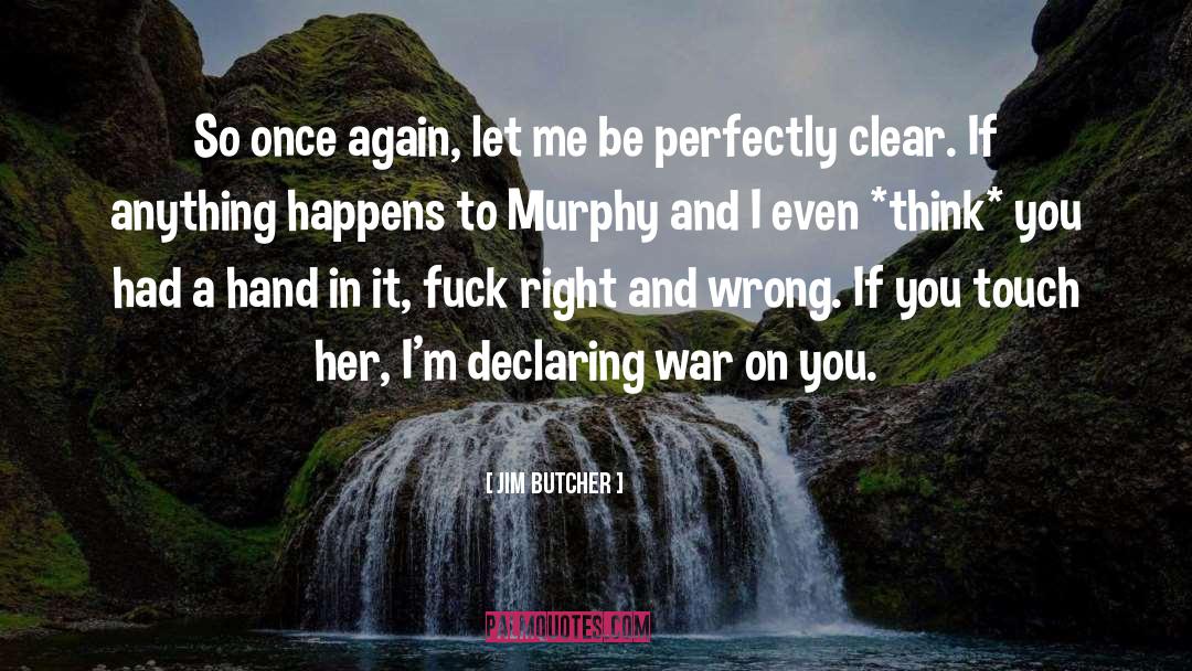 Declaring War quotes by Jim Butcher