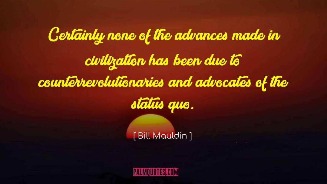 Decline Of Civilization quotes by Bill Mauldin