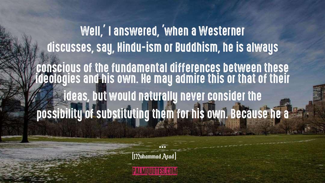 Decline Of The West quotes by Muhammad Asad