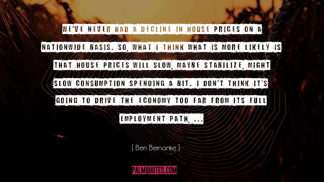 Decline quotes by Ben Bernanke