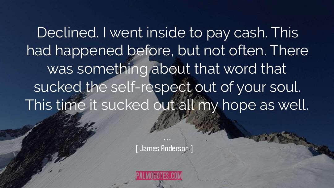 Declined quotes by James Anderson