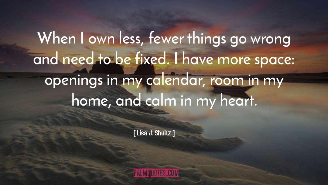 Declutter quotes by Lisa J. Shultz