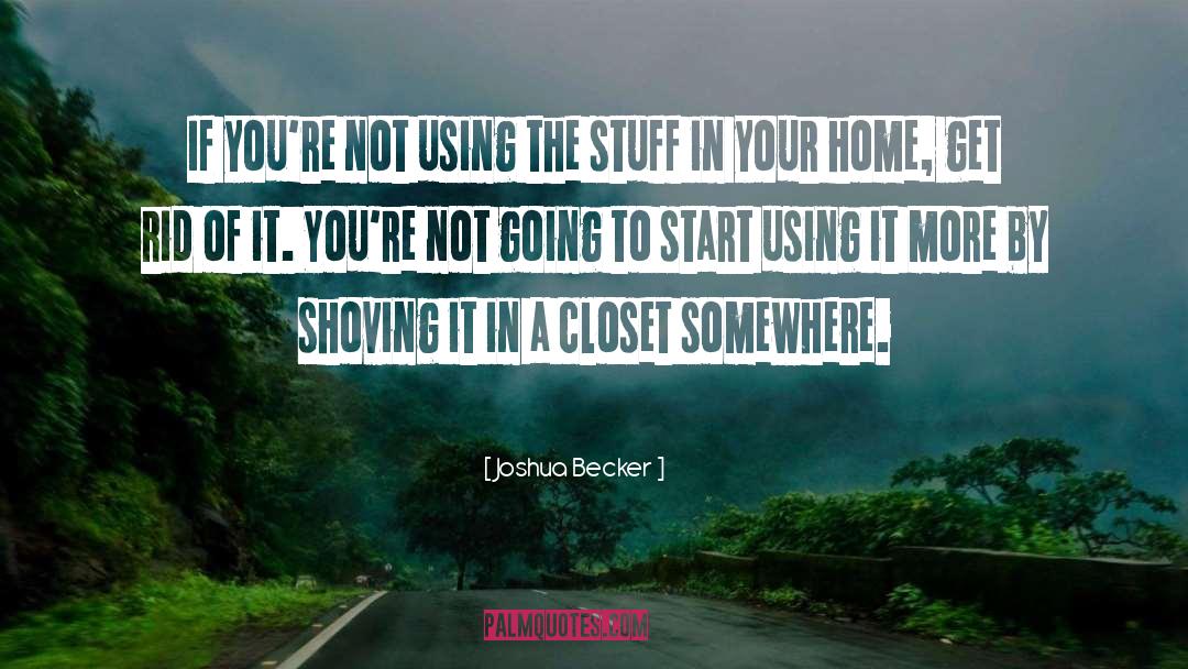 Decluttering quotes by Joshua Becker