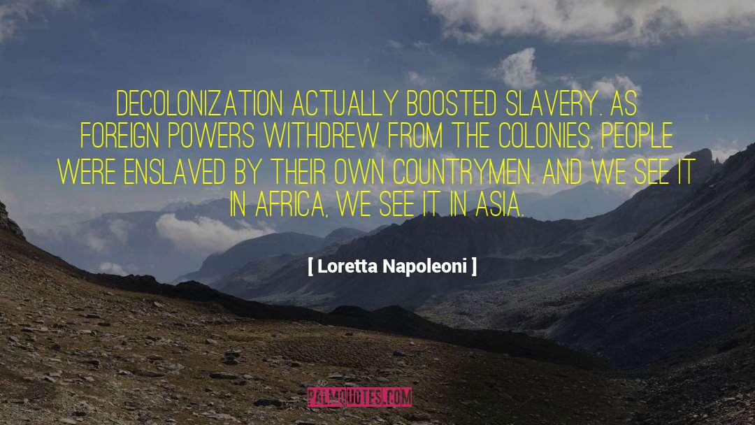 Decolonization quotes by Loretta Napoleoni