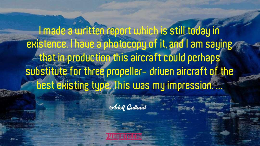 Decommissioned Aircraft quotes by Adolf Galland