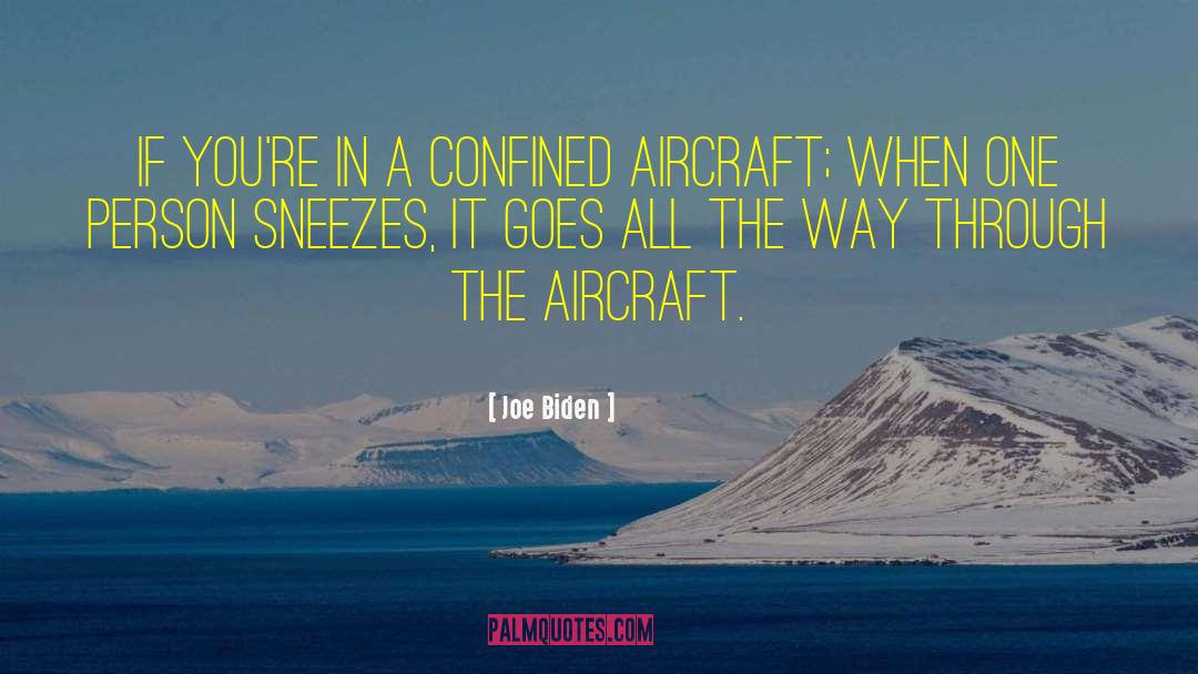 Decommissioned Aircraft quotes by Joe Biden