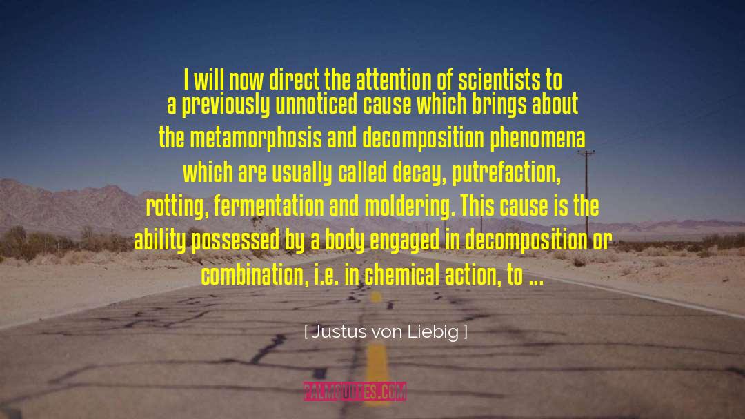 Decomposition quotes by Justus Von Liebig